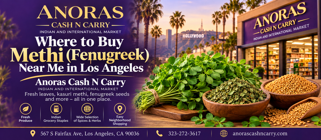 Where to Buy Methi (Fenugreek) Near Me in Los Angeles: Fresh Leaves, Kasuri Methi & Seeds