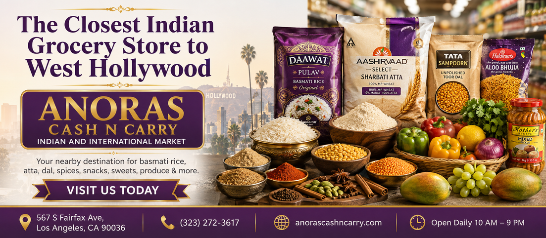 The Closest Indian Grocery Store to West Hollywood: Anoras Cash N Carry