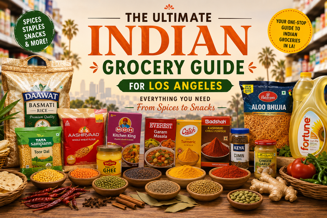 The Ultimate Indian Grocery Guide for Los Angeles: Everything You Need From Spices to Snacks